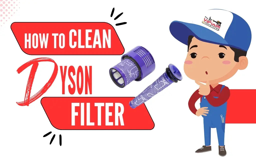 How To Clean Dyson Filter